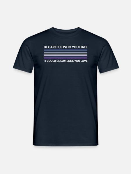 Voorzichtig wie haat - LGBTQ Butch Lesbian - Heren T-shirt - navy