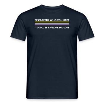 Vorsichtig, Wer Hasst - LGBTQ Nicht -binär - Männer T-Shirt - Navy - Vorne - AI Model Male 178 light (178cm)
