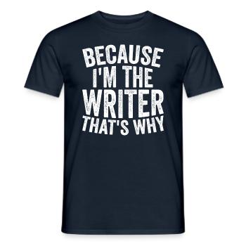 Weil Ich Schriftsteller Bin - Männer T-Shirt - Navy - Vorne - AI Model Male 178 light (178cm)