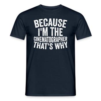 Weil Ich Der Kameramann Bin - Männer T-Shirt - Navy - Vorne - AI Model Male 178 light (178cm)