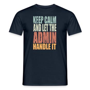 Keep Calm Admin Spruch Admin Geschenk - Männer T-Shirt - Navy - Vorne - AI Model Male 178 light (178cm)