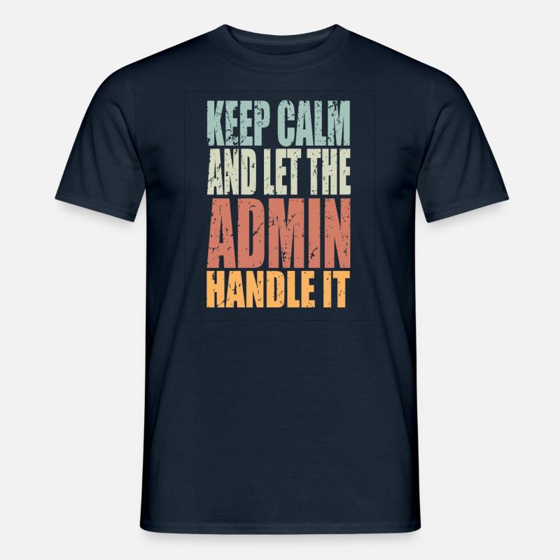 Keep Calm Admin Spruch Admin Geschenk - Männer T-Shirt - Navy