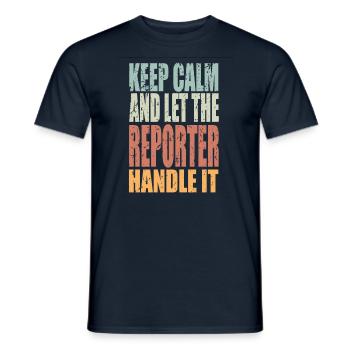 Keep Calm Reporter Saying Reporter Gift - Men's T-Shirt - navy - Front - AI Model Male 178 light (178cm)