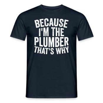 Craft - Because I am the plumber - Men's T-Shirt - navy - Front - AI Model Male 178 light (178cm)