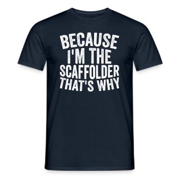 Handwerk - Weil Ich Der Gerüst Bin - Männer T-Shirt - Navy - Vorne - AI Model Male 178 light (178cm)