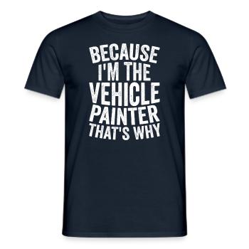 Craft - Because I am the vehicle painter - Men's T-Shirt - navy - Front - AI Model Male 178 light (178cm)