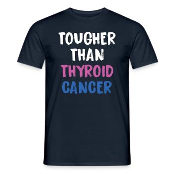 Härter Als Schilddrüsenkrebs - Männer T-Shirt - Navy - Vorne - AI Model Male 178 light (178cm)