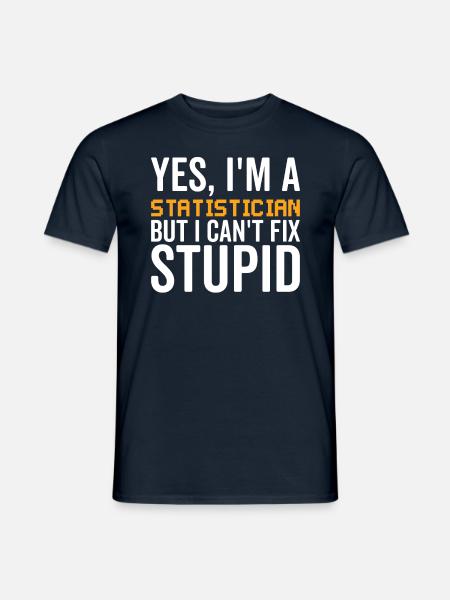 Stupid - Statistician - Men's T-Shirt - navy