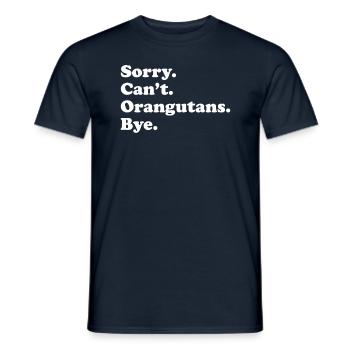 Sorry Can't Bye - Orang-Utan - Männer T-Shirt - Navy - Vorne - AI Model Male 178 light (178cm)