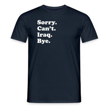 Sorry Can't Bye - Iraq - Men's T-Shirt - navy - Front - AI Model Male 178 light (178cm)