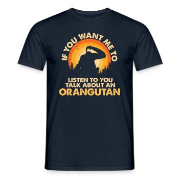 Hören Sie Talk About Animal Orang-Utan - Männer T-Shirt - Navy - Vorne - AI Model Male 178 light (178cm)