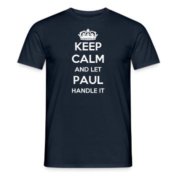 Keep Calm Handle It - Vorname Name Lustiges Paul - Männer T-Shirt - Navy - Vorne - AI Model Male 178 light (178cm)