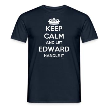 Keep Calm Handle It - First Name Name Funny Edward - Men's T-Shirt - navy - Front - AI Model Male 178 light (178cm)