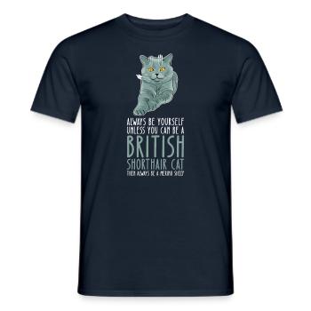 Soyez vous-même - Chat britannique à poil court - T-shirt homme - marine - Devant - AI Model Male 178 light (178cm)