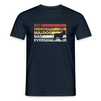 Meilleur père de tous les temps - Bouledogue français - T-shirt homme - marine - Devant - AI Model Male 178 light (178cm)