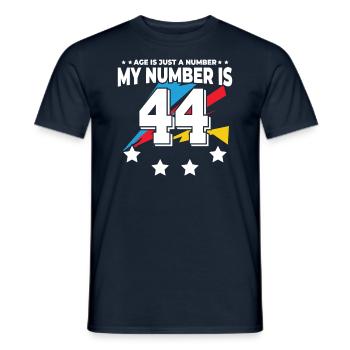 Age is just a number – 44th birthday - Men's T-Shirt - navy - Front - AI Model Male 178 light (178cm)