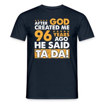 Dieu m’a créé – Joyeux 96e anniversaire - T-shirt homme - marine - Devant - AI Model Male 178 light (178cm)
