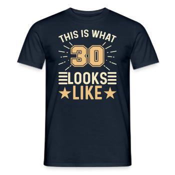 Looks Like - 30 Years Old 30th Birthday - Men's T-Shirt - navy - Front - AI Model Male 178 light (178cm)