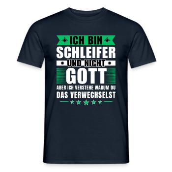 Ich bin Schleifer und nicht Gott - Männer T-Shirt - Navy - Vorne - AI Model Male 178 light (178cm)