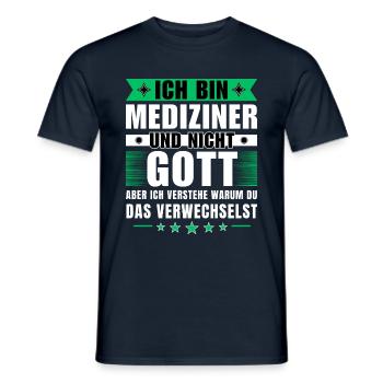 Ich bin Mediziner und nicht Gott - Männer T-Shirt - Navy - Vorne - AI Model Male 178 light (178cm)