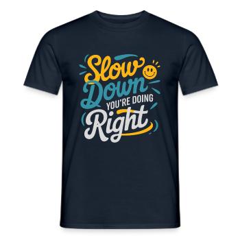 Calm down - you're doing the right thing - Men's T-Shirt - navy - Front - AI Model Male 178 light (178cm)