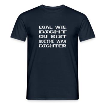 egal wie dicht du bist goethe war dichter - Männer T-Shirt - Navy - Vorne - AI Model Male 178 light (178cm)