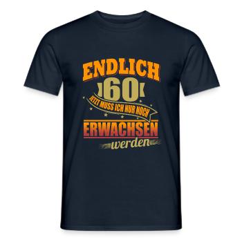 Endlich 60 Geburtstagsspruch 60 Jahre Geburtstag - Männer T-Shirt - Navy - Vorne - AI Model Male 178 light (178cm)