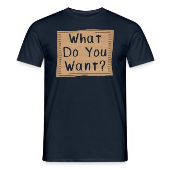 Que veux-tu? Cardboad Message - T-shirt homme - marine - Devant - AI Model Male 178 light (178cm)