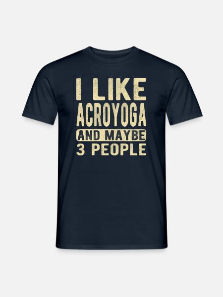 Acroyoga-Spruch - Männer T-Shirt - Navy
