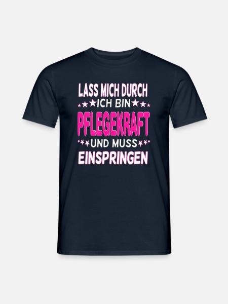 Pflegekraft lustiger Spruch Pflegerin Altenpflege - Männer T-Shirt - Navy
