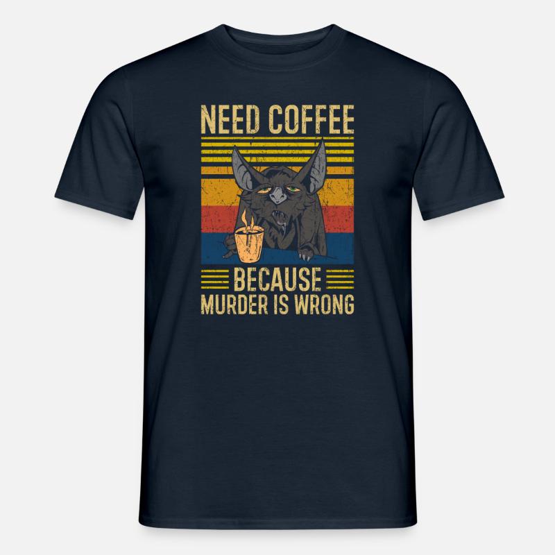 Need Coffee Coffee Saying - Men's T-Shirt - navy