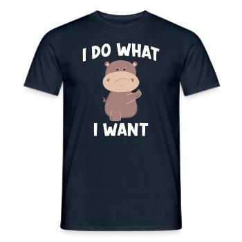 Nilpferd Spruch I do what I want - Männer T-Shirt - Navy - Vorne - AI Model Male 178 light (178cm)