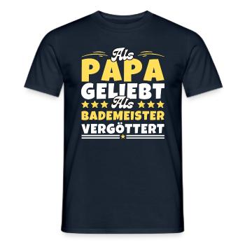 Als Papa geliebt, als Bademeister vergöttert - Männer T-Shirt - Navy - Vorne - AI Model Male 178 light (178cm)