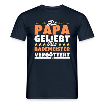 Als Papa geliebt, als Bademeister vergöttert - Männer T-Shirt - Navy - Vorne - AI Model Male 178 light (178cm)