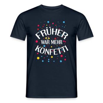 There used to be more confetti carnival costume carnival - Men's T-Shirt - navy - Front - AI Model Male 178 light (178cm)