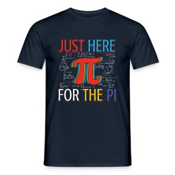 Just here for the Pi Day fun - Men's T-Shirt - navy - Front - AI Model Male 178 light (178cm)