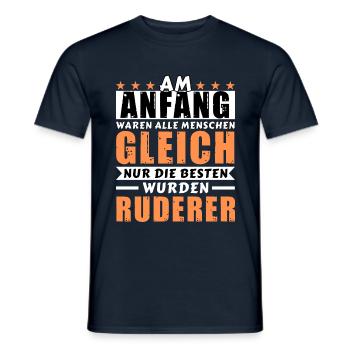 Am Anfang waren alle gleich - Ruderer Edition - Männer T-Shirt - Navy - Vorne - AI Model Male 178 light (178cm)