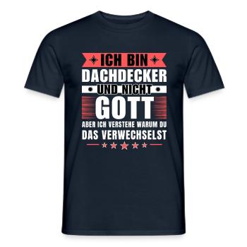 Ich bin Dachdecker und nicht Gott - Männer T-Shirt - Navy - Vorne - AI Model Male 178 light (178cm)