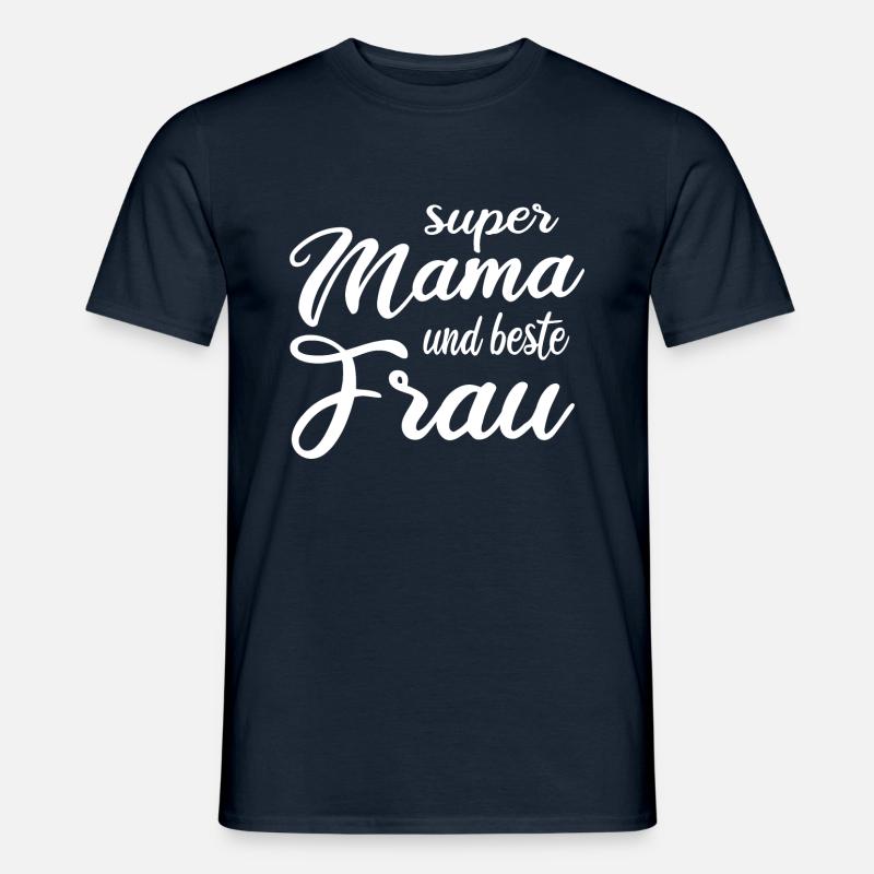 Super Mama und beste Frau Muttertag Geschenk - Männer T-Shirt - Navy