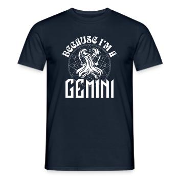 Because I'm a Gemini Zodiac Astrology Birthday - Men's T-Shirt - navy - Front - AI Model Male 178 light (178cm)