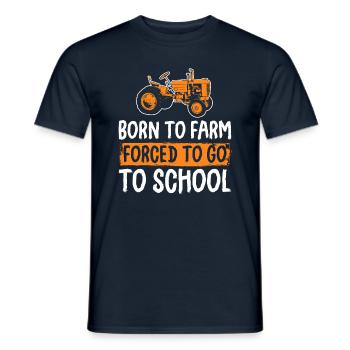 Born To Farm Forced To Go To School Tractor - Männer T-Shirt - Navy - Vorne - AI Model Male 178 light (178cm)
