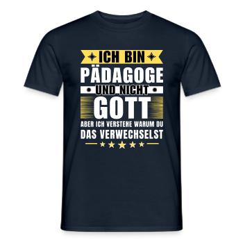 Ich bin Pädagoge und nicht Gott - Männer T-Shirt - Navy - Vorne - AI Model Male 178 light (178cm)