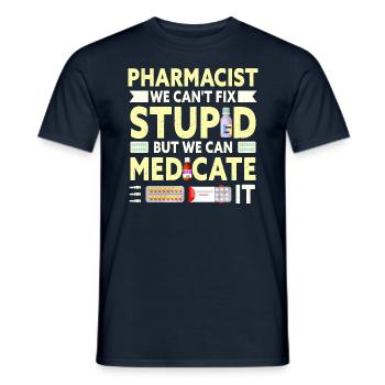 Drôle de pharmacien nous ne pouvons pas réparer la pharmacie stupide - T-shirt homme - marine - Devant - AI Model Male 178 light (178cm)