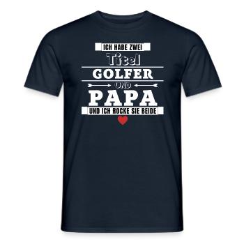 Ich habe zwei Titel Golfer und Papa - Männer T-Shirt - Navy - Vorne - AI Model Male 178 light (178cm)
