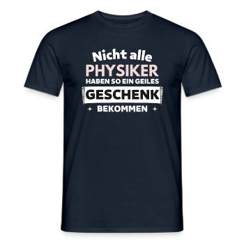 Nicht alle Physiker bekommen so ein Geschenk - Männer T-Shirt - Navy - Vorne - AI Model Male 178 light (178cm)