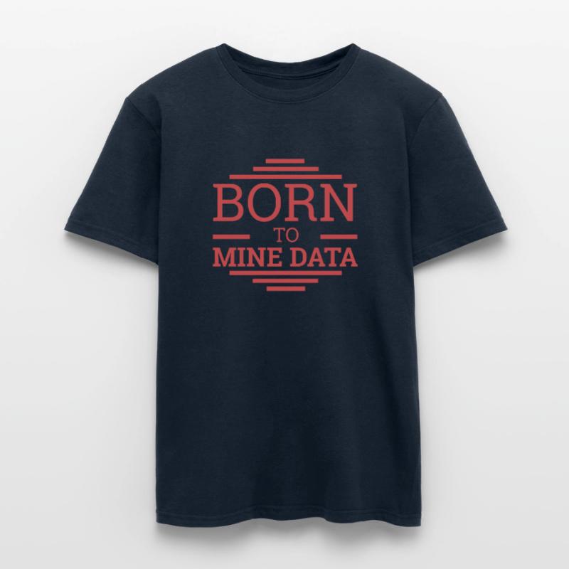 "Data Scientist Mine Data | Data Scientist" Men's T-Shirt