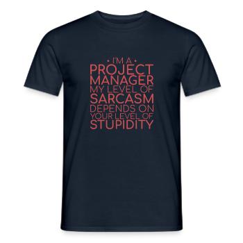 "Project Manager Sarcasm | Project Manager" - Men's T-Shirt - navy - Front - AI Model Male 178 light (178cm)