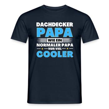Dachdecker Papa wie ein normaler nur viel cooler - Männer T-Shirt - Navy - Vorne - AI Model Male 178 light (178cm)
