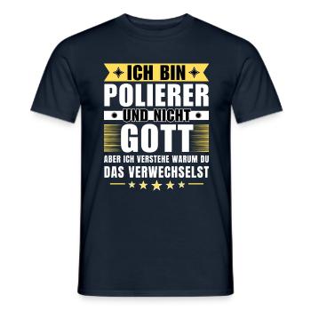 Ich bin Polierer und nicht Gott - Männer T-Shirt - Navy - Vorne - AI Model Male 178 light (178cm)