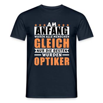 Am Anfang waren alle gleich - Optiker Edition - Männer T-Shirt - Navy - Vorne - AI Model Male 178 light (178cm)